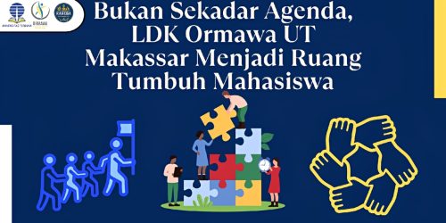 Bukan Sekadar Agenda, LDK Ormawa UT Makassar Menjadi Ruang Tumbuh Mahasiswa