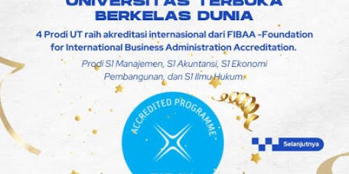 Kampus Negeri UT Semakin Mendunia Empat Prodi Terakreditasi Internasional dari FIBAA